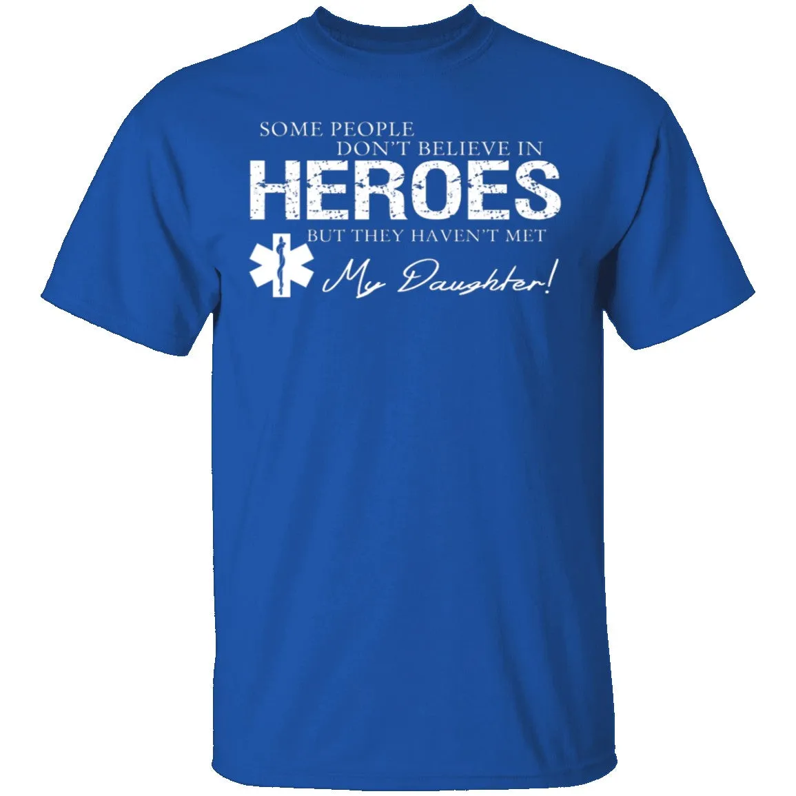 Hero Daughter EMT T-Shirt