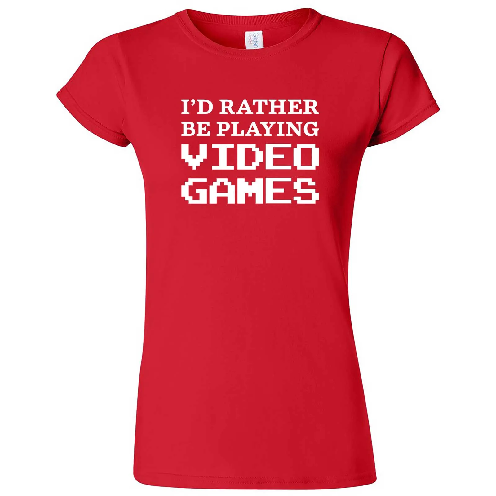"I'd Rather Be Playing Video Games" women's t-shirt