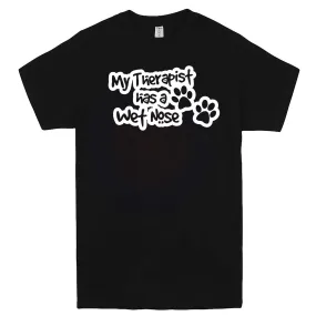"My Therapist Has a Wet Nose" men's t-shirt