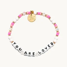 You Are Loved- Love Collection